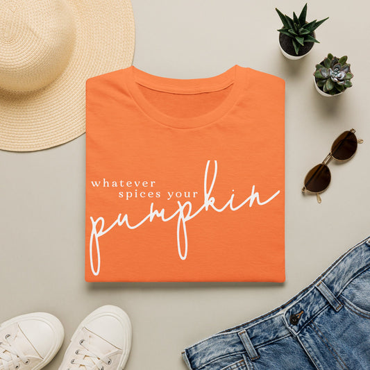 "Whatever Spices Your Pumpkin" Fall Graphic T-Shirt